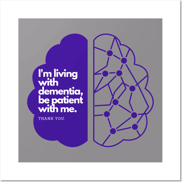 I'M LIVING WITH DEMENTIA Wall Art by EmoteYourself